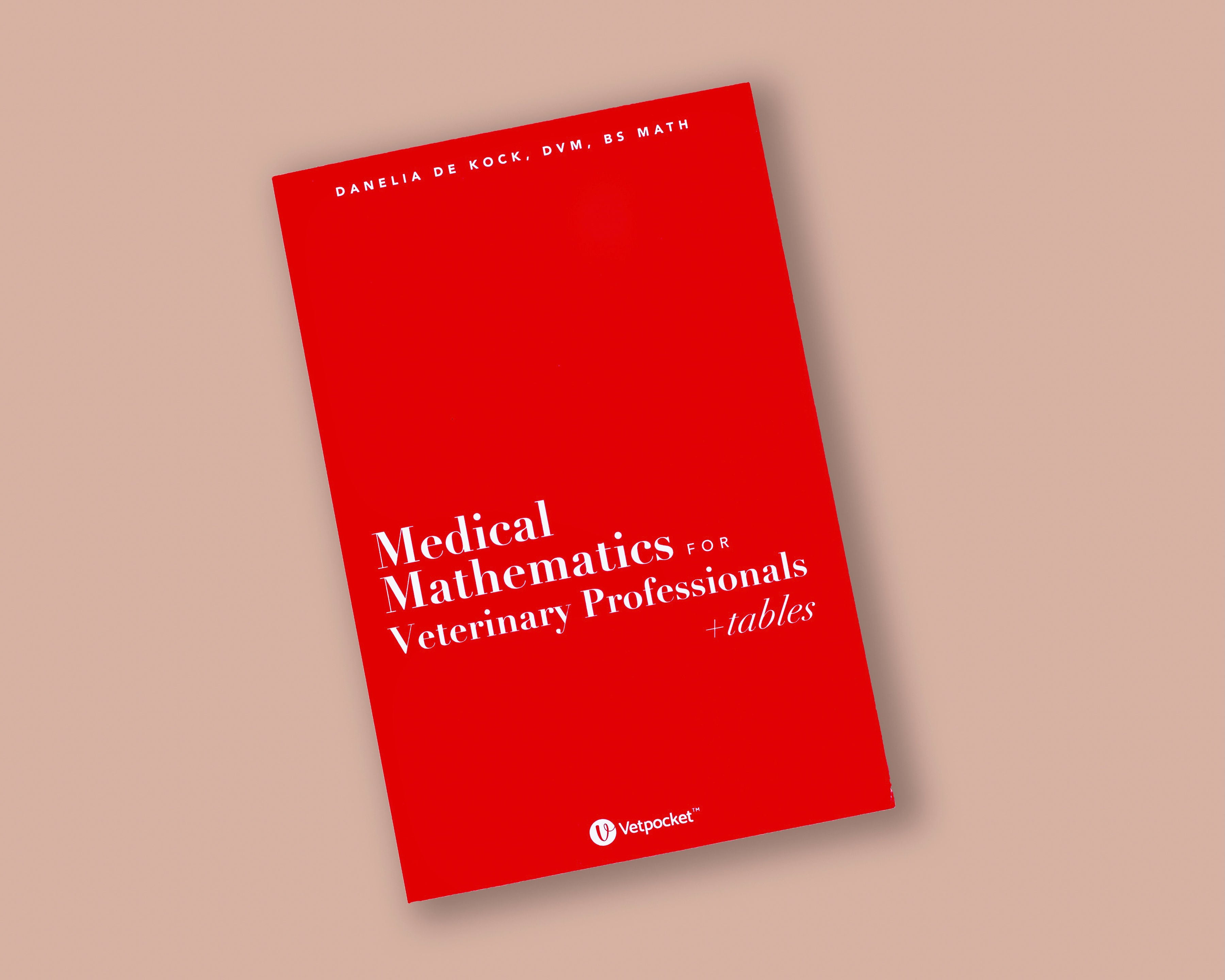 Medical Mathematics for Veterinary Professionals + tables